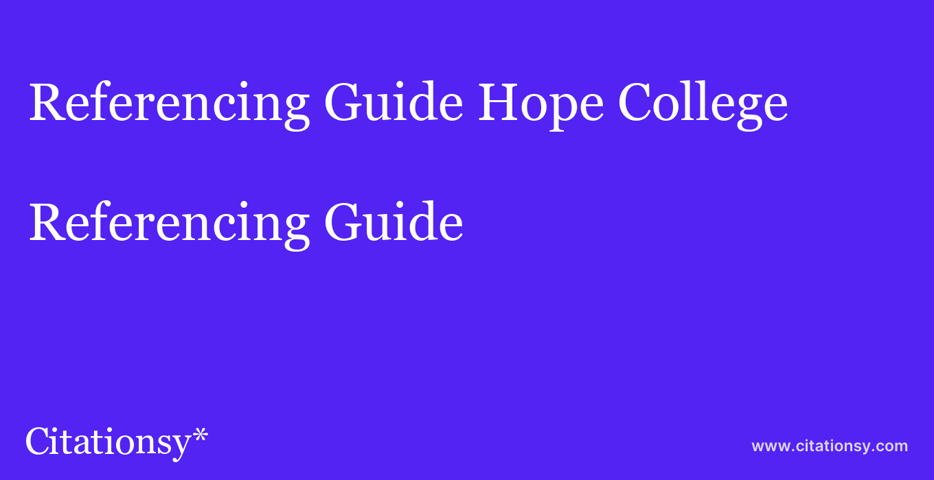 Referencing Guide: Hope College